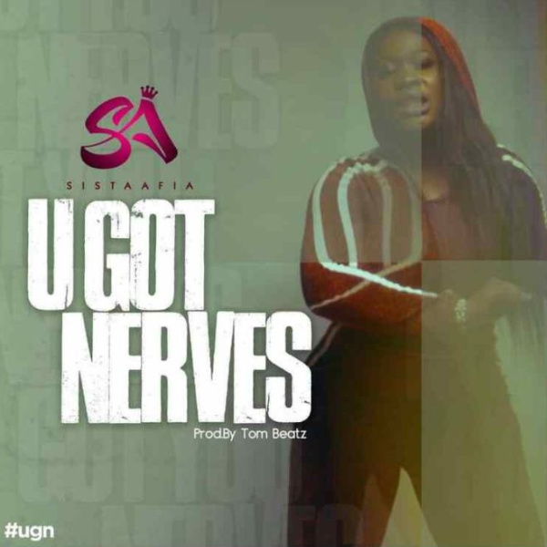 Sista Afia-You Got Nerves cover art