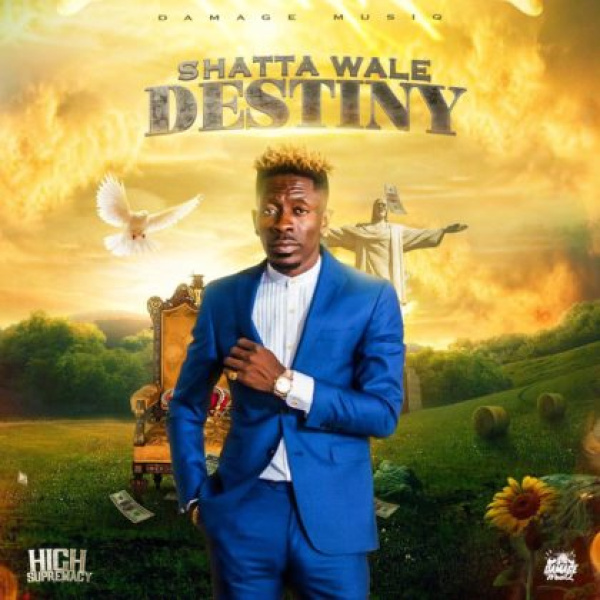 Shatta Wale-Destiny (High Supremacy Riddim) cover art