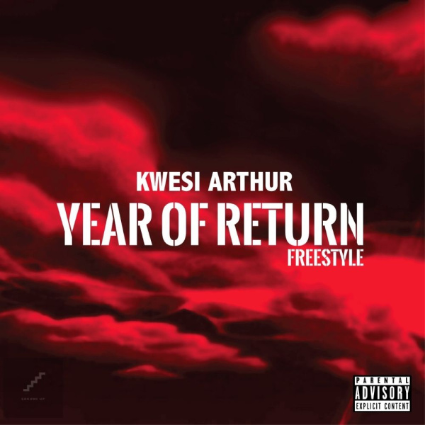 Kwesi Arthur-Year Of Return (Freestyle) cover art