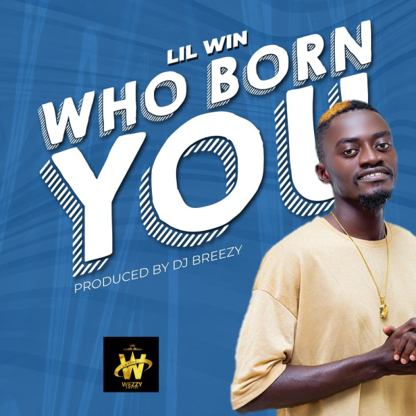 Lil Win -Who Born You cover art