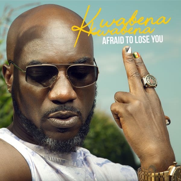 Kwabena Kwabena-Afraid To Lose You cover art