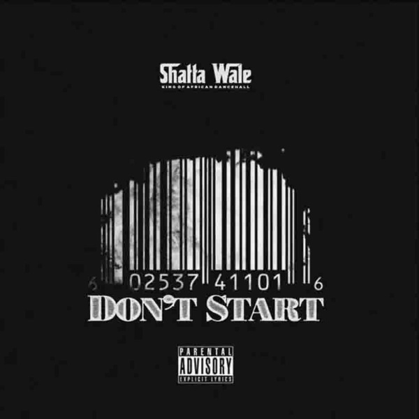 Shatta Wale -Don't Start cover art