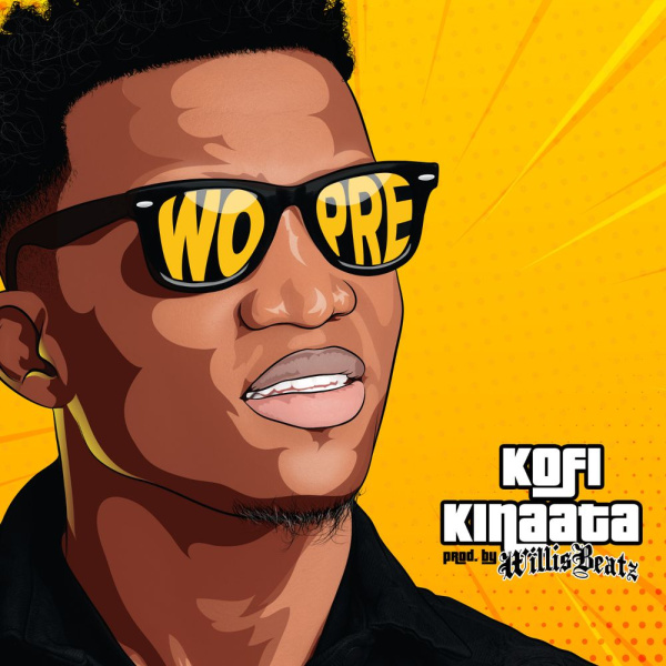 Kofi Kinaata-Wo Pre cover art