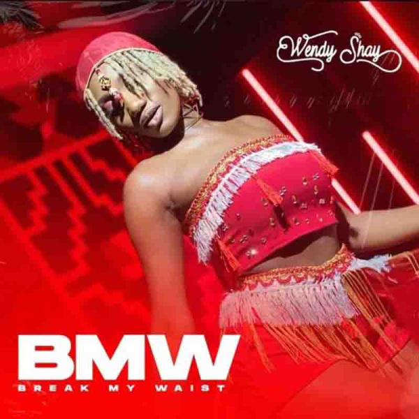 Wendy Shay-BMW (Break My Waist) cover art