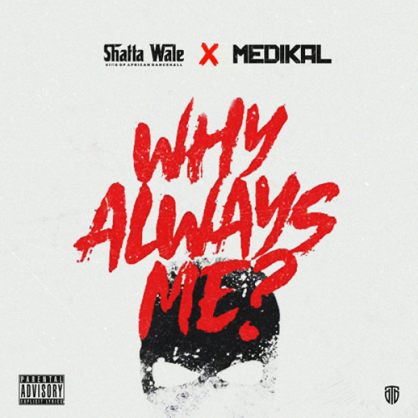 Shatta wale-Why Always Me cover art