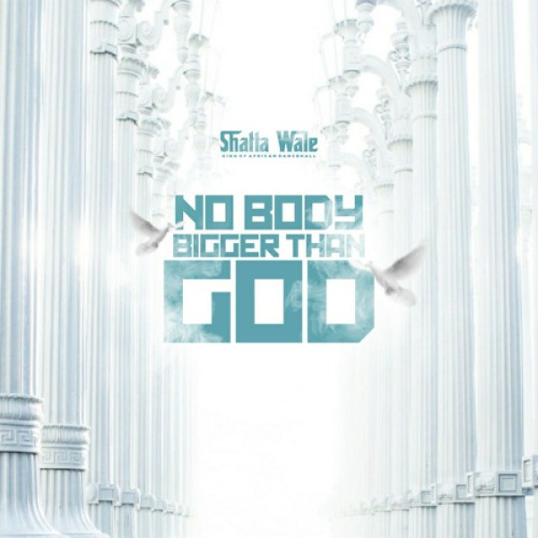 Shatta Wale-Nobody Bigger Than God cover art