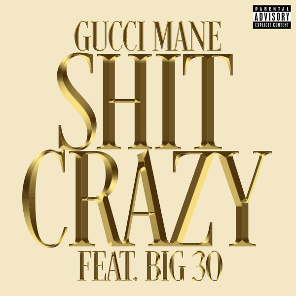 Gucci Mane-Shit Crazy cover art