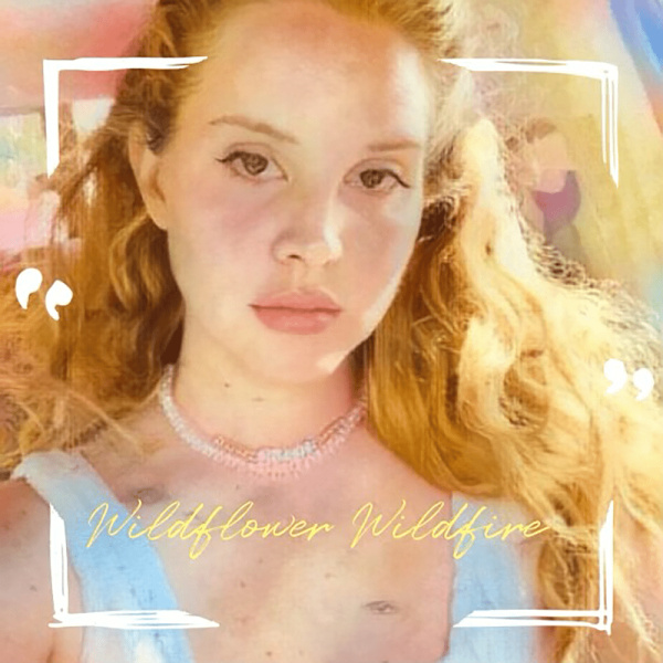 Lana Del Rey-Wildflower Wildfire cover art