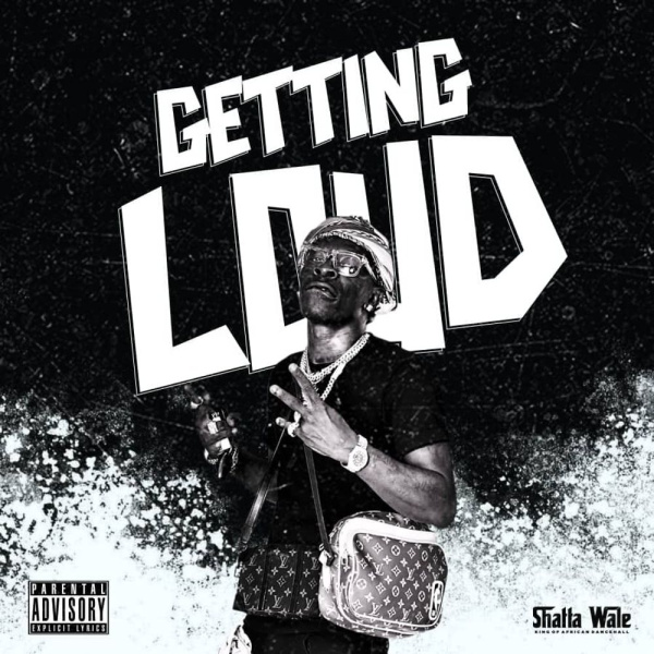 Shatta Wale-Getting Loud cover art