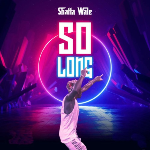 Shatta Wale-So Long cover art