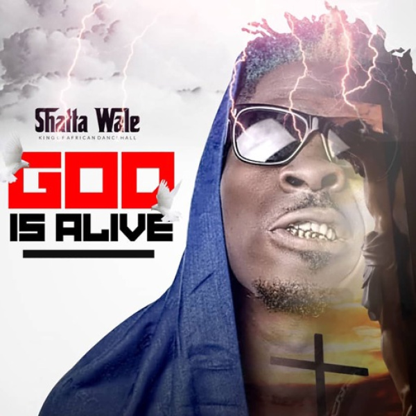 Shatta Wale-God Is Alive cover art