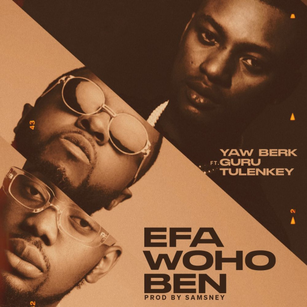 Yaw Berk - Efa Woho Ben cover art