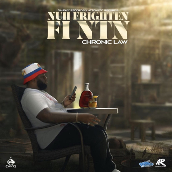 Chronic Law-Nuh Frighten Fi Nuttn cover art