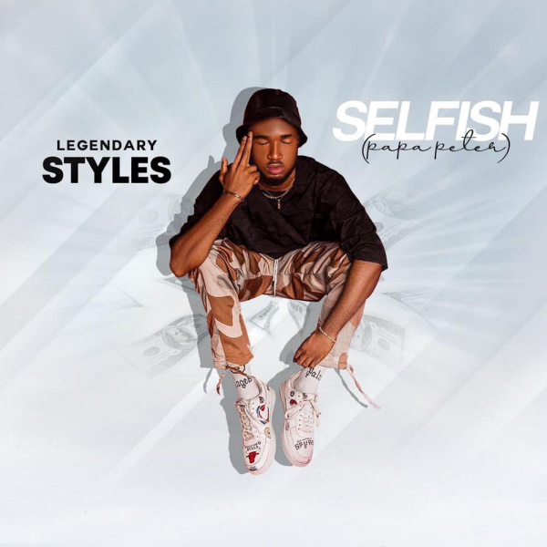 Legendary Styles-Selfish (Papa Peter) cover art