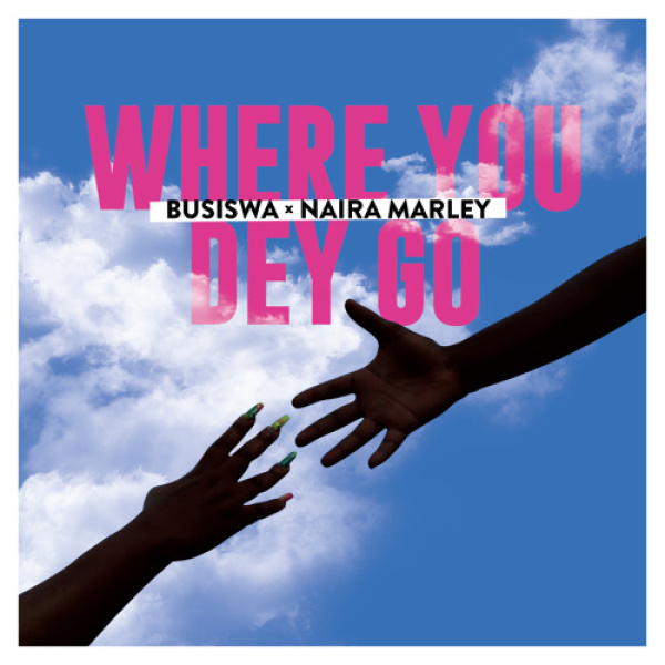 Busiswa-Where You Dey Go cover art