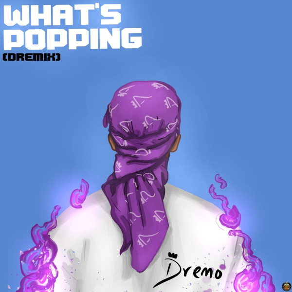 Dremo-Whats Popping cover art