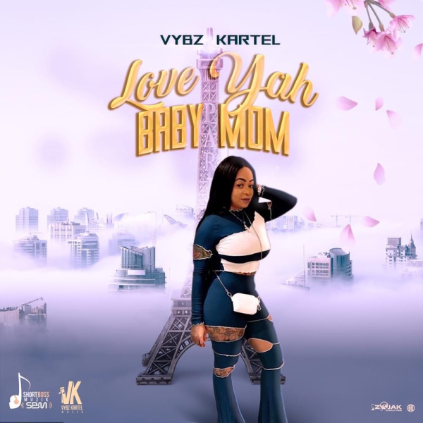 Vybz Kartel-Love Yah Baby Mom cover art