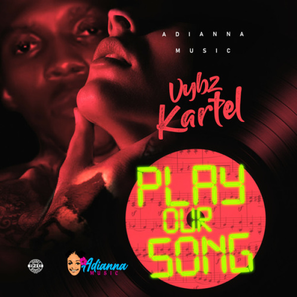 Vybz Kartel-Play Our Song cover art