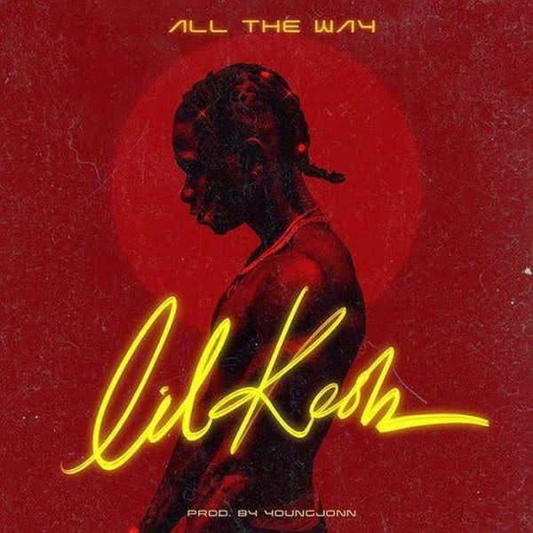 Lil Kesh-All The Way cover art