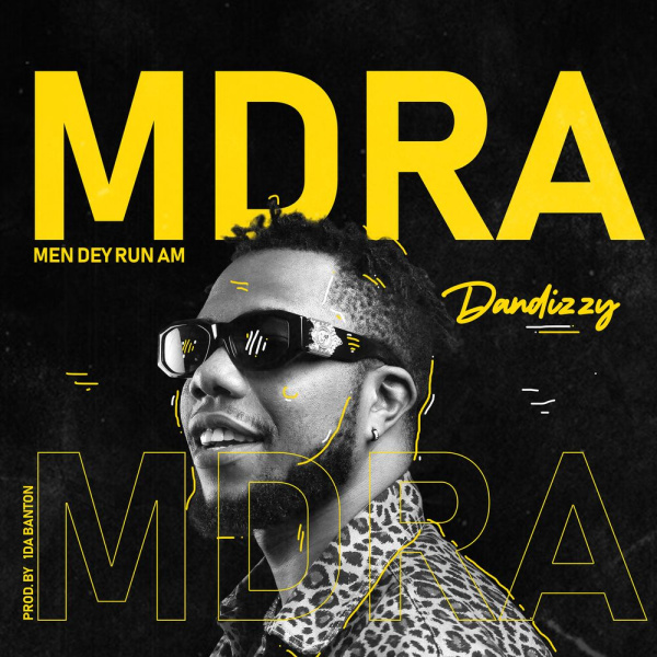 Dandizzy-Men Dey Run Am (MDRA) cover art