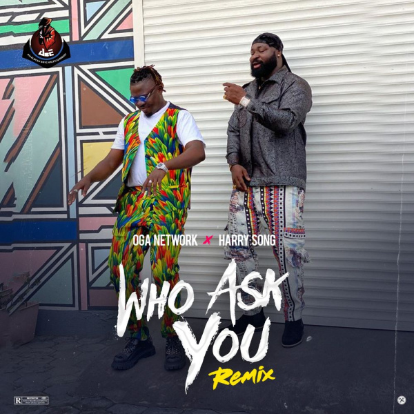 Oga Network-Who Ask You (Remix) cover art