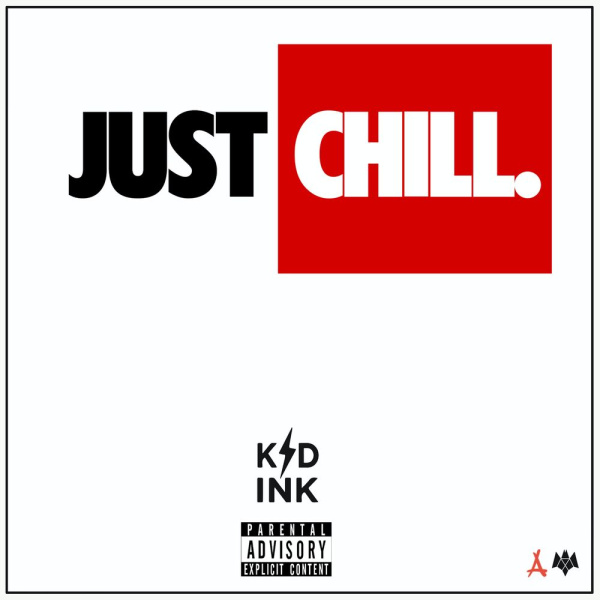 Kid Ink-Just Chill cover art