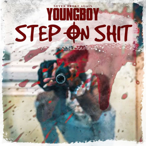 YoungBoy Never Broke Again-Step On Shit cover art