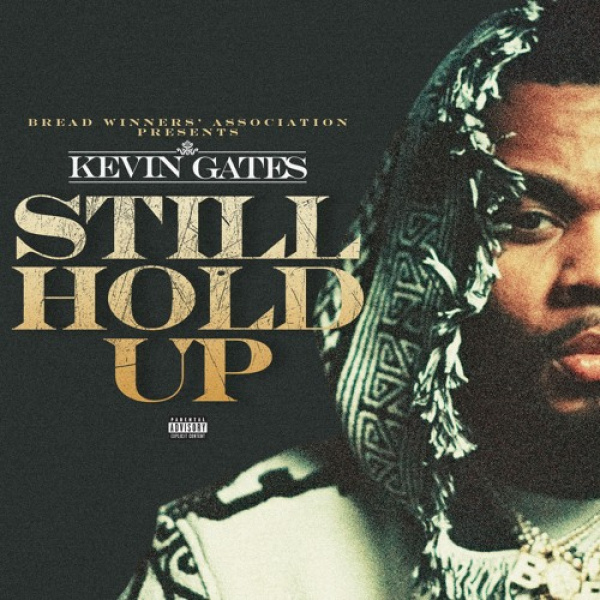 Kevin Gates -Still Hold Up cover art