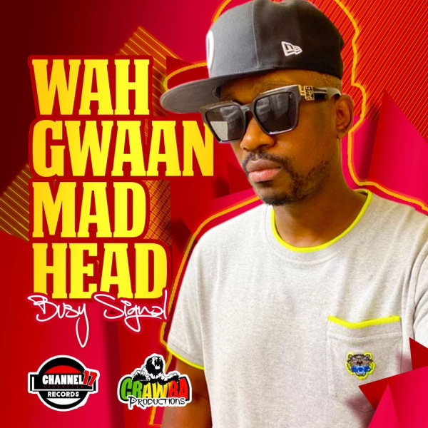 Busy Signal-Wah Gwaan Mad Head cover art