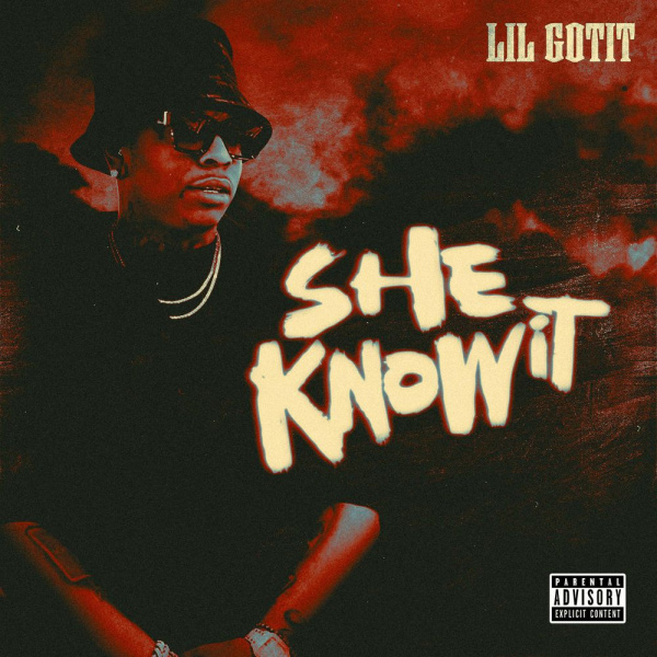 Lil Gotit-She Know It cover art