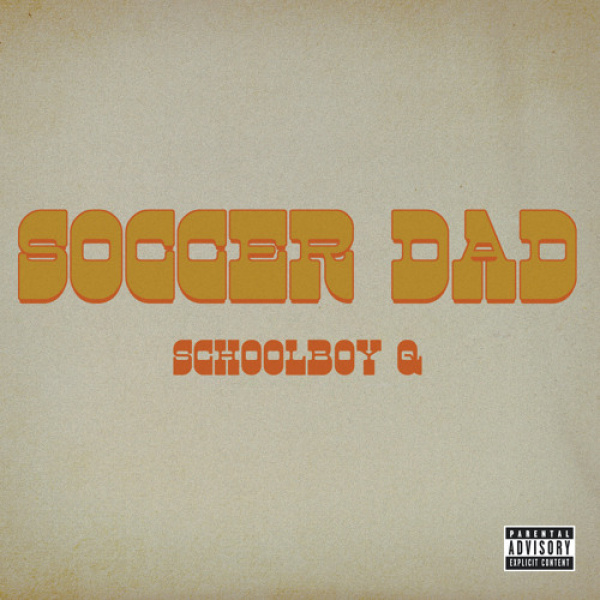 ScHoolboy Q-Soccer Dad cover art