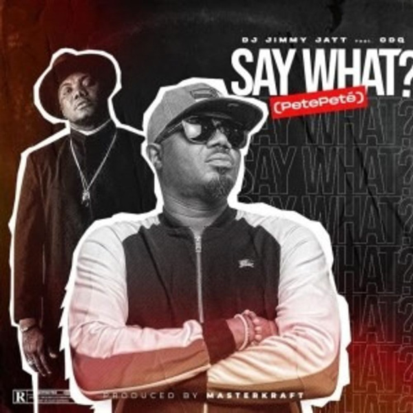 DJ Jimmy Jatt-Say What? (PetePeté) cover art