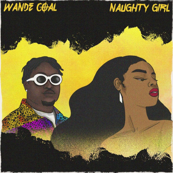 Wande Coal-Naughty Girl cover art