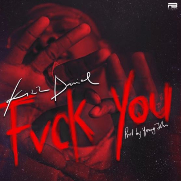 Kizz Daniel-Fvck You cover art