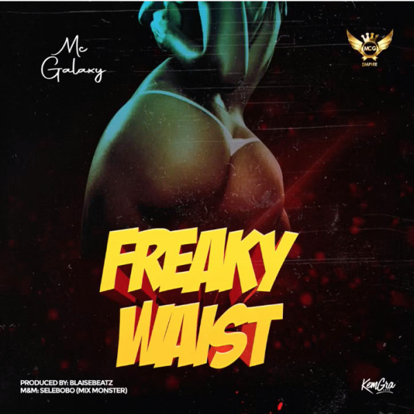 MC Galaxy-Freaky Waist cover art