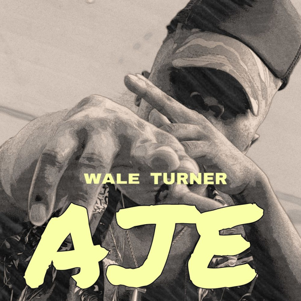 Wale Turner-AJE cover art