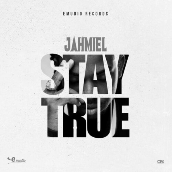 Jahmiel-Stay True cover art