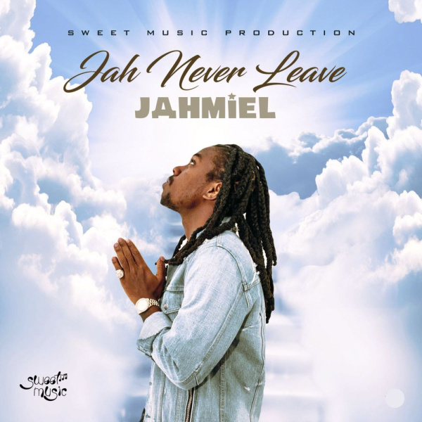 Jahmiel-Jah Never Leave cover art