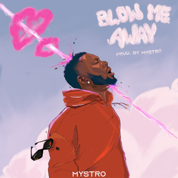 Mystro-Blow Me Away cover art