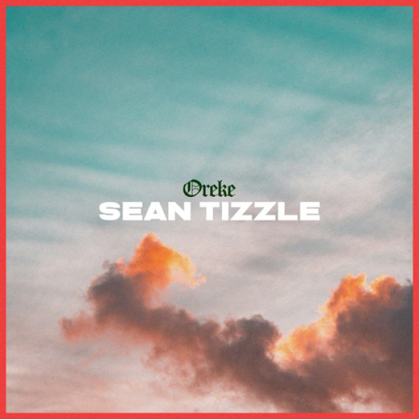 Sean Tizzle-Oreke cover art