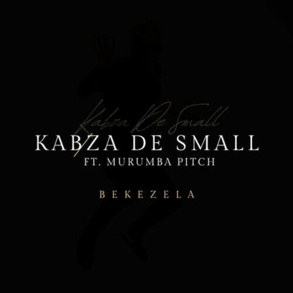 Kabza De Small-Bekezela cover art