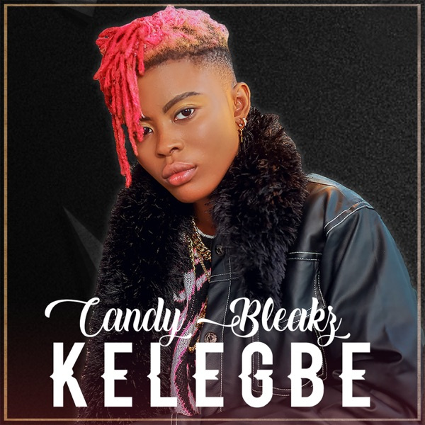 Candy Bleakz-Kelegbe cover art