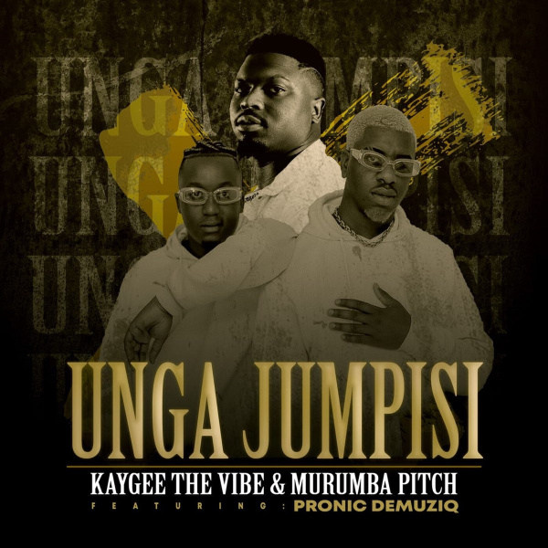 Kaygee The Vibe & Murumba Pitch-Unga Jumpisi cover art