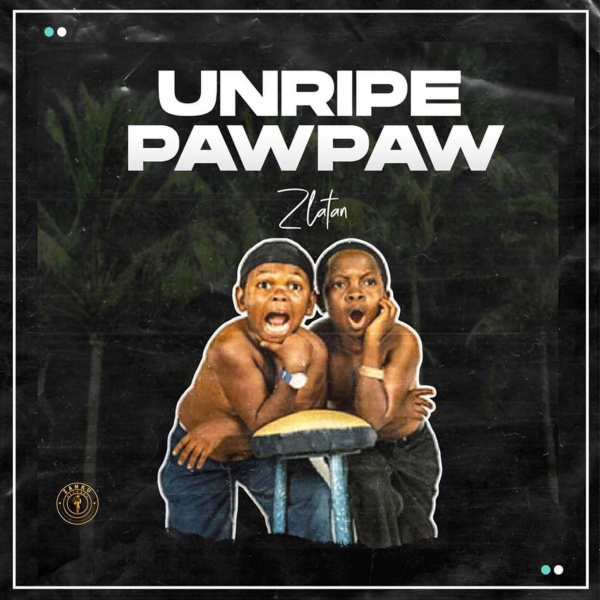 Zlatan-Unripe Pawpaw cover art