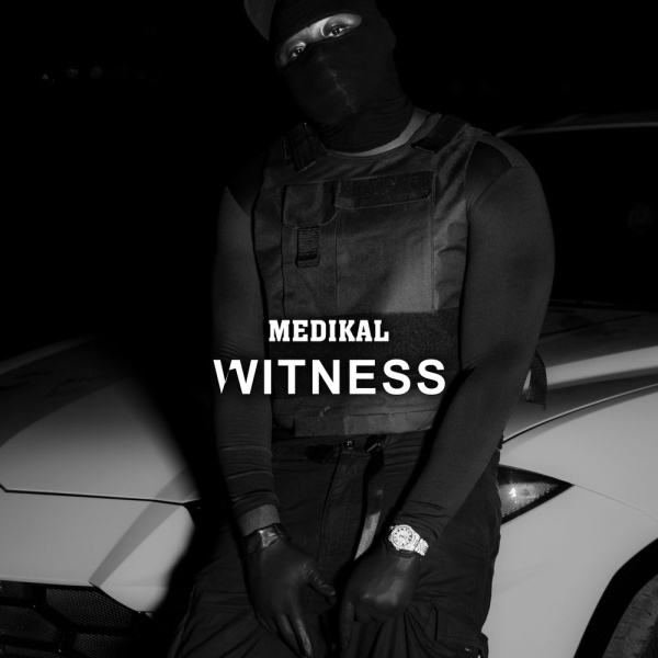 Medikal-Witness cover art