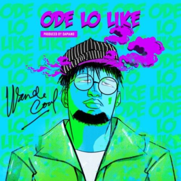 Wande Coal-Ode Lo Like cover art