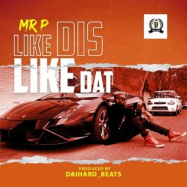 Mr P-Like Dis Like Dat cover art