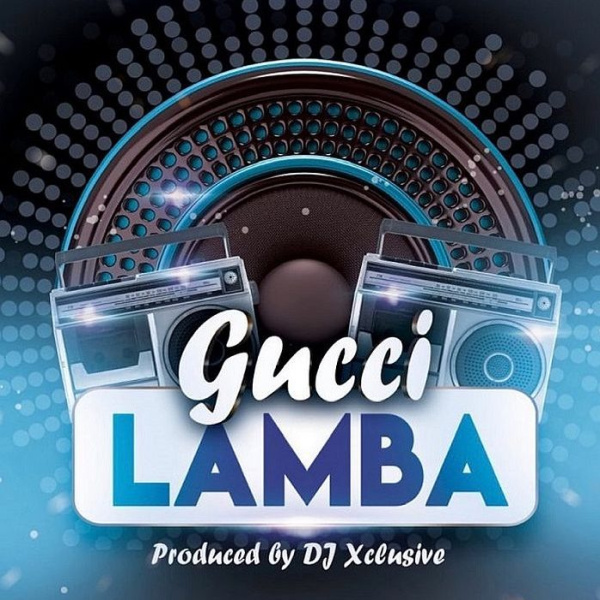 DJ Xclusive-Gucci Lamba cover art