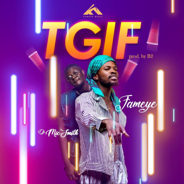 Fameye-Thank God Is Friday (TGIF) cover art