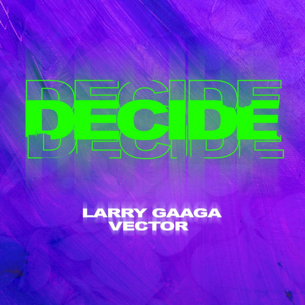 Larry Gaaga-Decide cover art